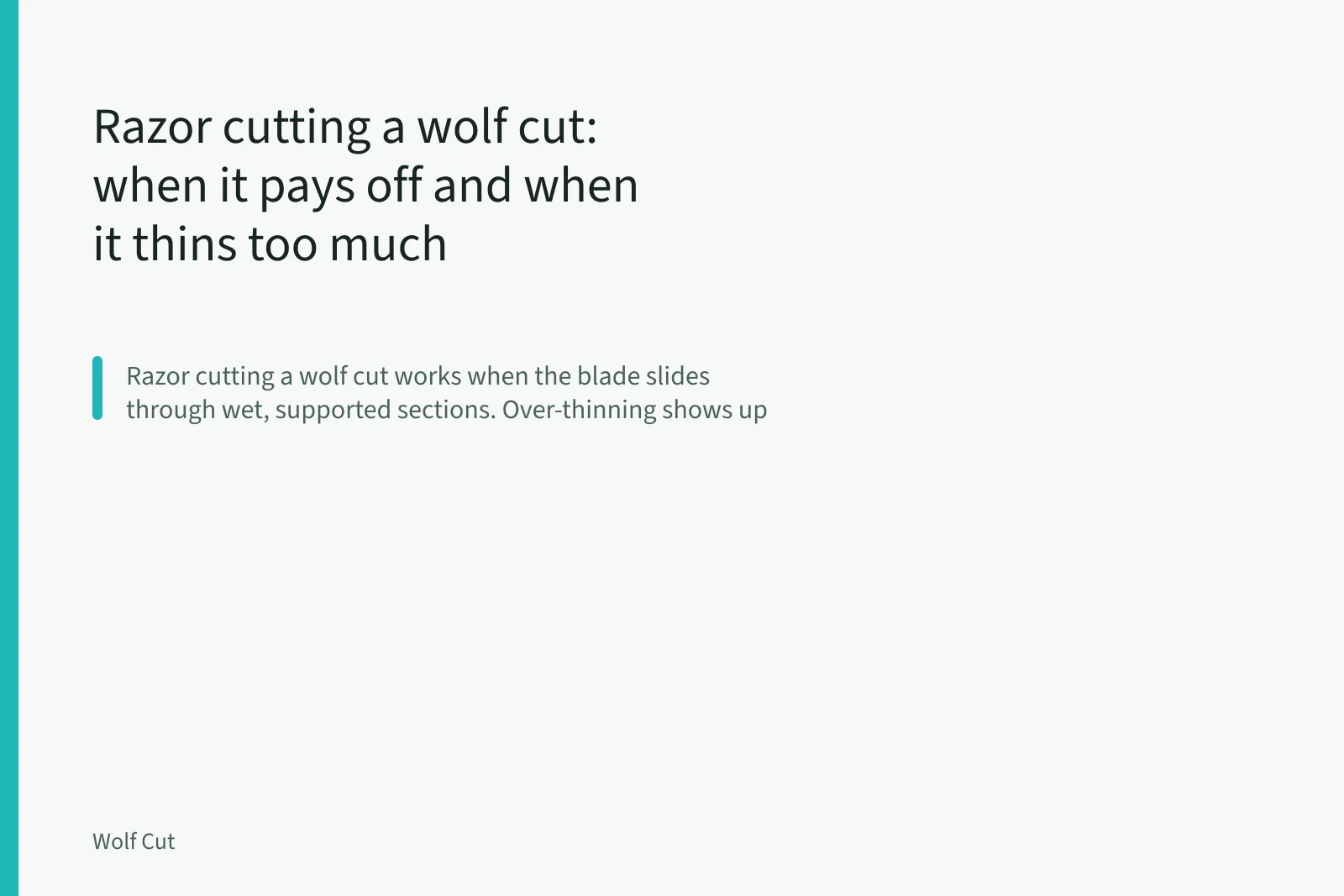 Straight razor drawn down a wet, tensioned hair section at a shallow angle. Razor cutting a wolf cut: when it pays off and when it thins too much