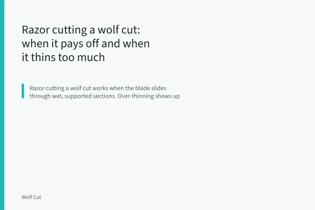 Straight razor drawn down a wet, tensioned hair section at a shallow angle. Razor cutting a wolf cut: when it pays off and when it thins too much