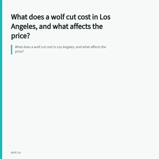 What does a wolf cut cost in Los Angeles, and what affects the price?. What does a wolf cut cost in Los Angeles, and what affects the price?